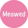 meowed